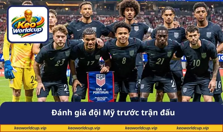 Đánh giá đội Mỹ trước trận đấu