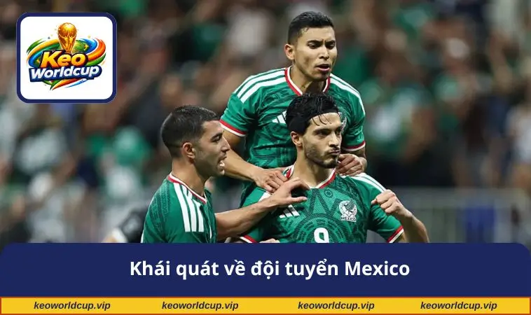Khái quát về đội tuyển Mexico