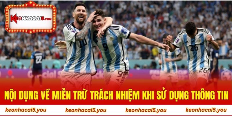Nội dụng về miễn trừ trách nhiệm khi sử dụng thông tin
