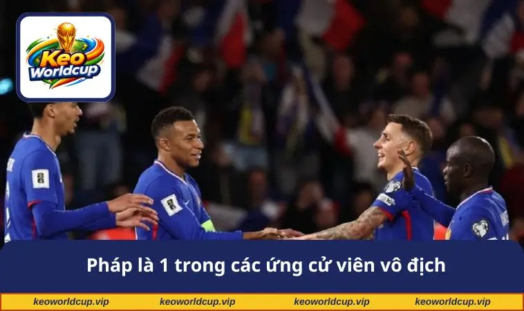 Pháp là 1 trong các ứng cử viên vô địch