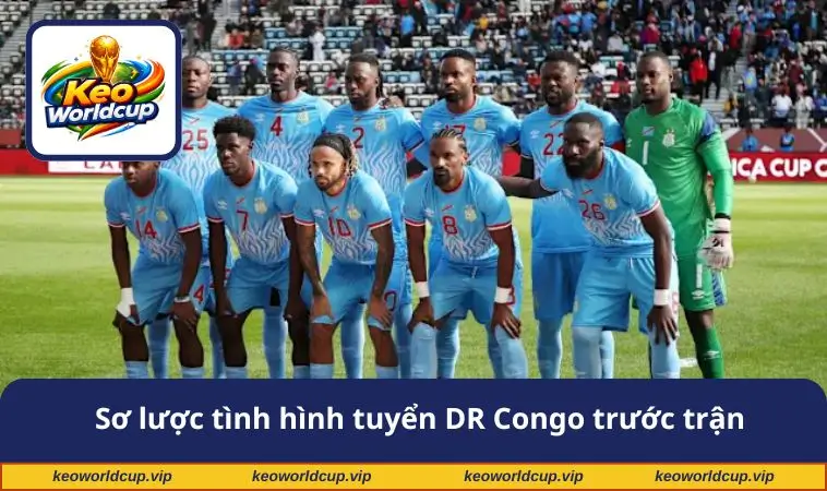 Sơ lược tình hình tuyển DR Congo trước trận