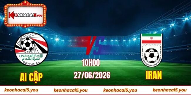 Soi kèo World Cup Ai Cập vs Iran
