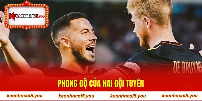 Phong độ của hai đội tuyển