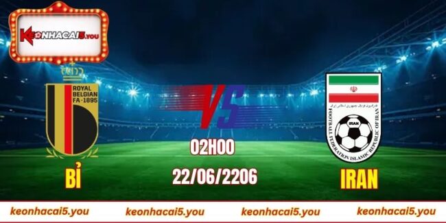 Soi kèo World Cup Bỉ vs Iran