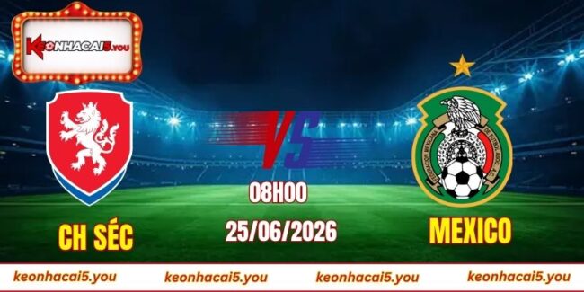 Soi kèo World Cup CH Séc vs Mexico