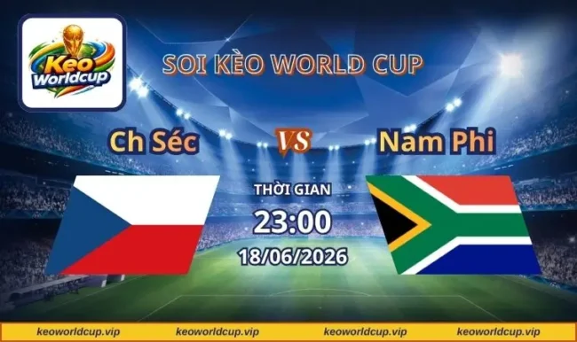 Soi kèo World Cup CH Séc vs Nam Phi