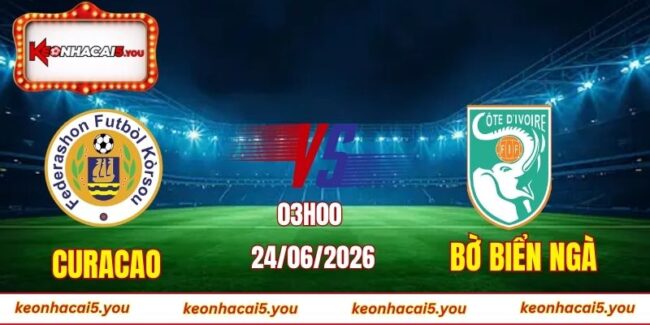 Soi kèo World Cup Curacao vs Bờ Biển Ngà