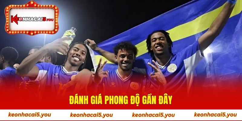 Đánh giá phong độ gần đây