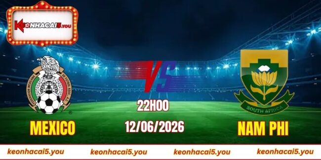 Soi Kèo World Cup Mexico Vs Nam Phi