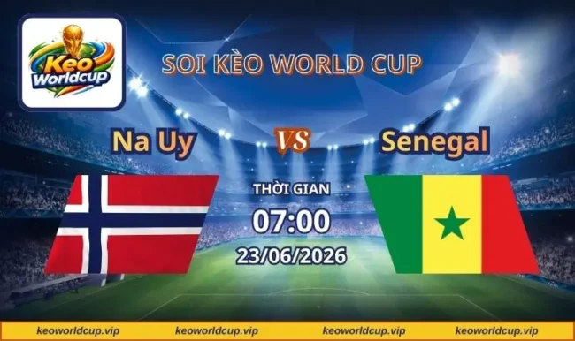 Soi kèo World Cup Na Uy vs Senegal
