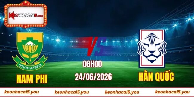 Soi kèo World Cup Nam Phi vs Hàn Quốc