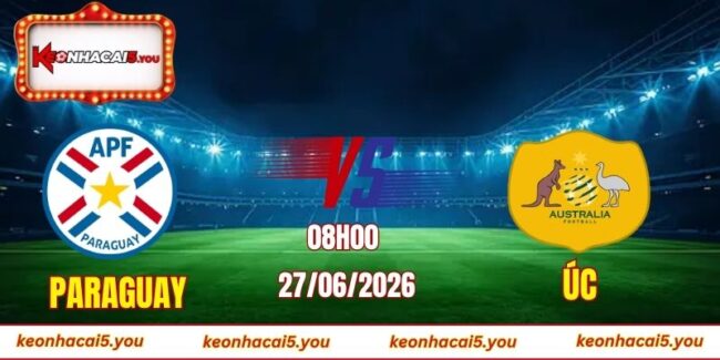 Soi kèo World Cup Paraguay vs Úc