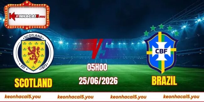 Soi kèo World Cup Scotland vs Brazil