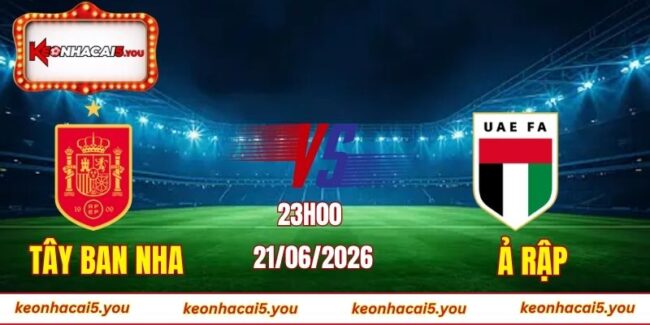 Soi kèo World Cup Tây Ban Nha vs Ả Rập