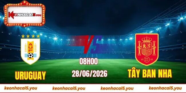 Soi kèo World Cup Uruguay vs Tây Ban Nha